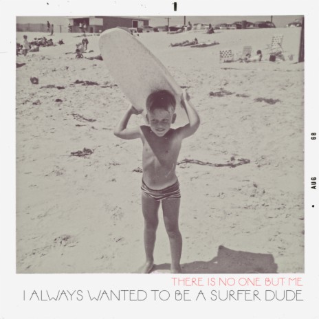 I Always Wanted To Be A Surfer Dude (Single Edit)