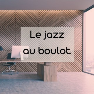 Le jazz au boulot: Musique piano jazz pour travailler au bureau