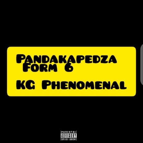 Pandakapedza Form 6 | Boomplay Music