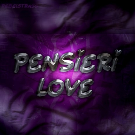 Pensieri Love ft. Rebelstrass & Ultra | Boomplay Music