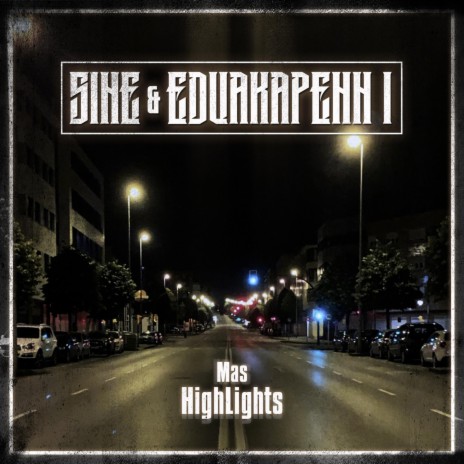 HighLights (EP1 prods Remix) ft. EduakapenN 1 & EP1 prods