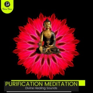 Purification Meditation: Divine Healing Sounds