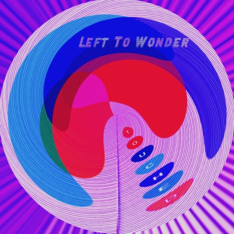 Left To Wonder | Boomplay Music