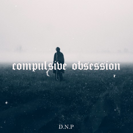 Compulsive Obsession | Boomplay Music