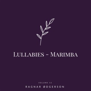 Lullabies Marimba, Vol. 1 (Marimba Version)