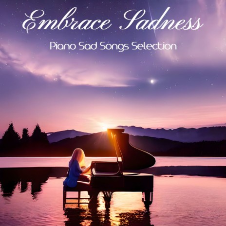 Embrace Your Sadness | Boomplay Music