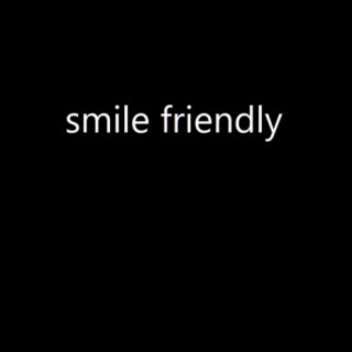 Smile Friendly