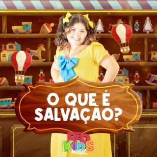 O Que É Salvação?