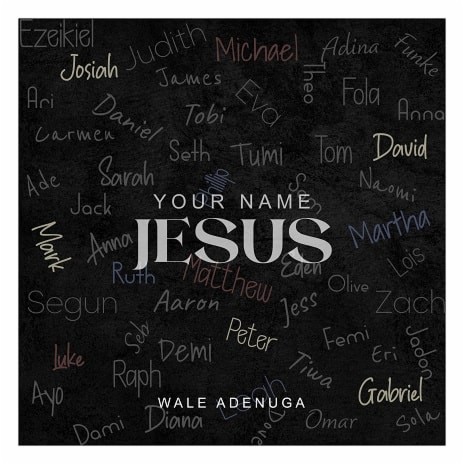 Your Name Jesus | Boomplay Music