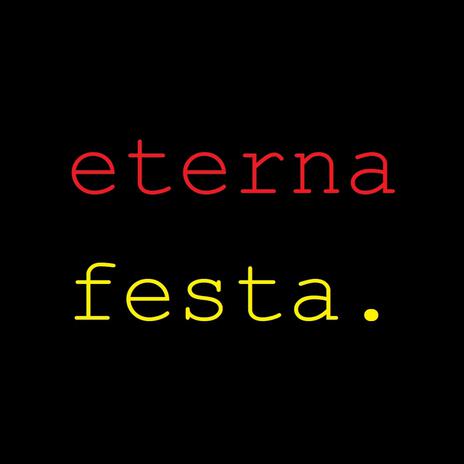 Eterna Festa | Boomplay Music