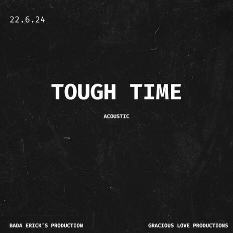 Tough Time (Acoustic) | Boomplay Music