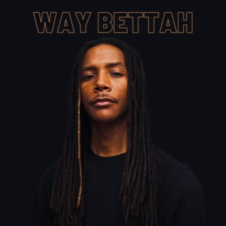 Way Bettah