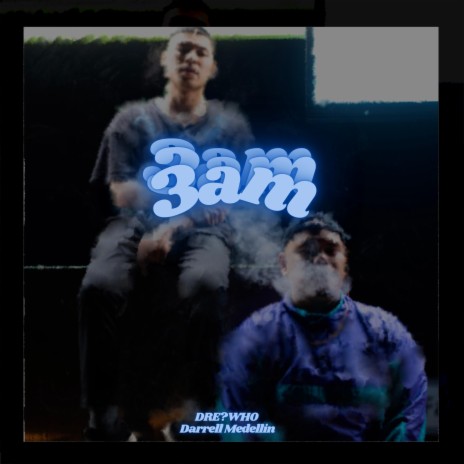 3am ft. Darrell Medellin | Boomplay Music