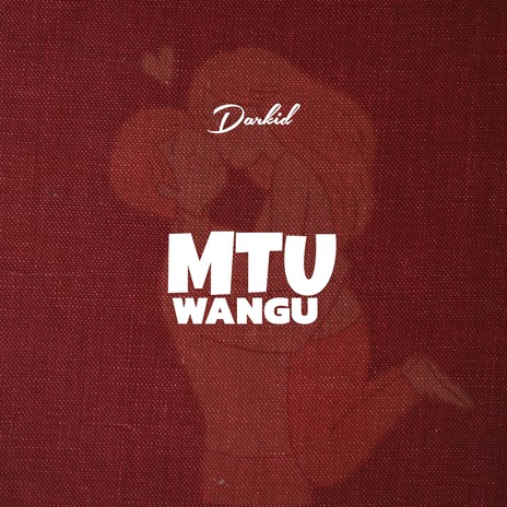 Mtu Wangu | Boomplay Music