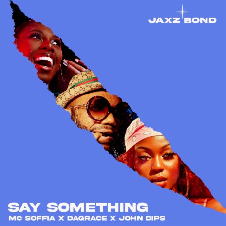 Say Something (feat. John Dips) | Boomplay Music