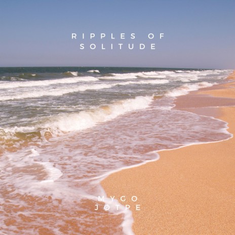 ripples of solitude ft. mygo