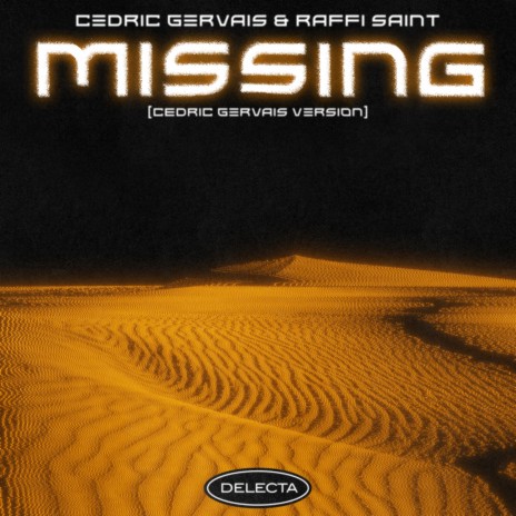 Missing (Cedric Gervais Version) ft. Raffi Saint | Boomplay Music