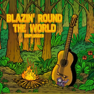 Blazin' Round the World (Unplugged)