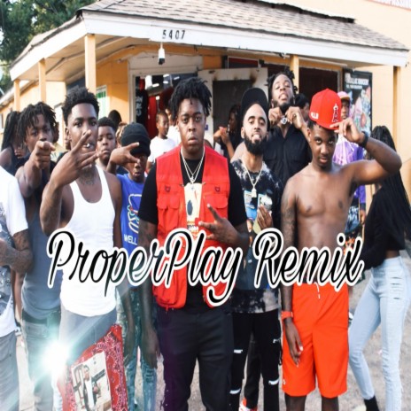 Proper Play (Remix) ft. 4700 Lucci, CoBleeda & 54 Dondada | Boomplay Music