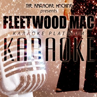 The Karaoke Machine Presents - Fleetwood Mac Karaoke Platinum