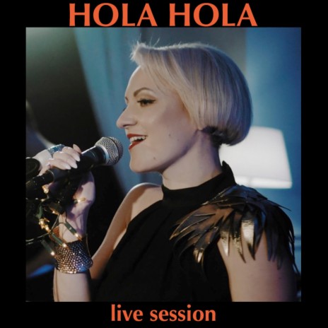 Hola Hola (Live Session) (Live) | Boomplay Music