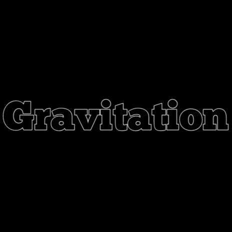 Gravitation | Boomplay Music