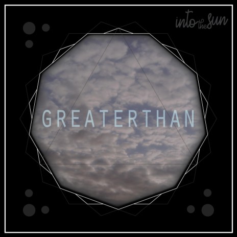 Greater Than | Boomplay Music