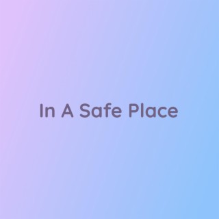 In A Safe Place