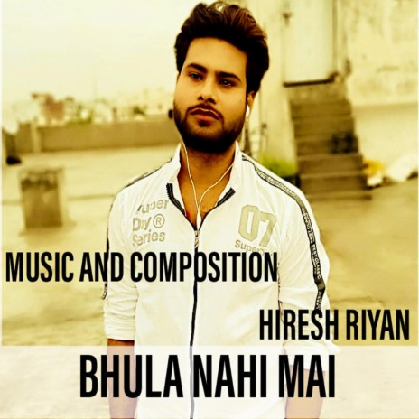 Bhula Nahi Mai | Boomplay Music