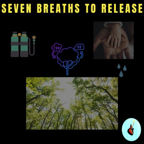 Seven Breaths to Release