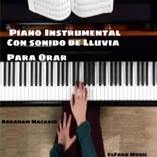 Piano Instrumental Con Sonido de LLuvia Para Orar