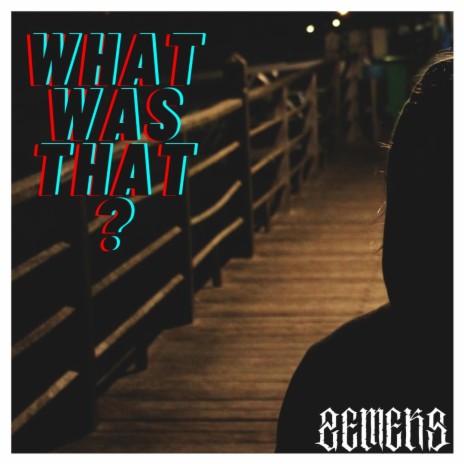What Was That? | Boomplay Music