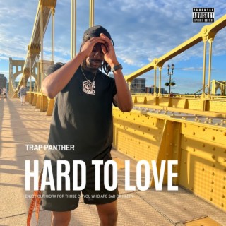 hard to love