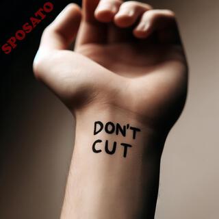 Don't Cut