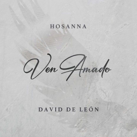 Hosanna Ven Amado | Boomplay Music