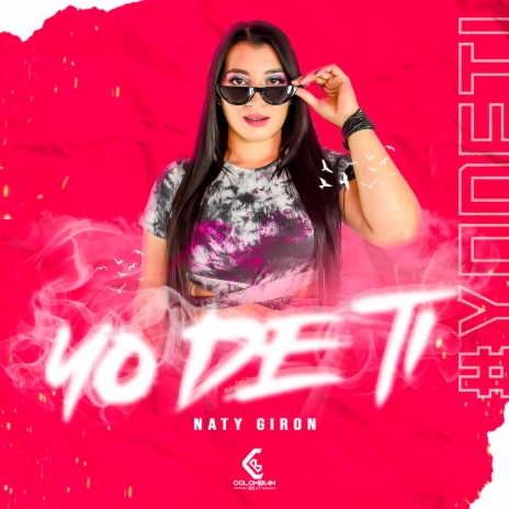 Yo de ti ft. Naty Giron & Colombian Beat | Boomplay Music