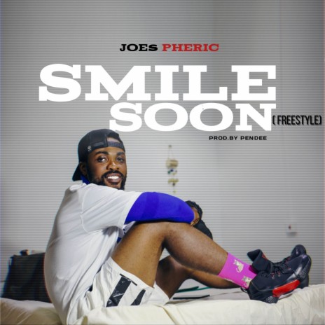Smile Soon (Freestyle) | Boomplay Music