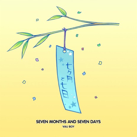 Seven Months And Seven Days | Boomplay Music