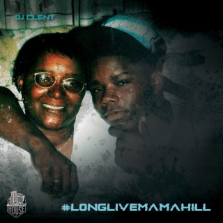 #LONGLIVEMAMAHILL