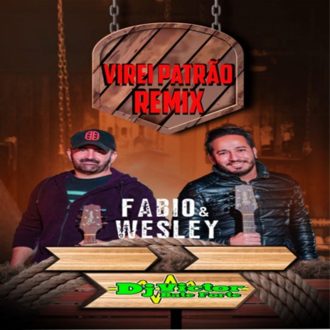 VIREI PATRAO REMIX ft. FABIO E WESLEY