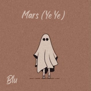 Mars (Ye Ye) lyrics | Boomplay Music