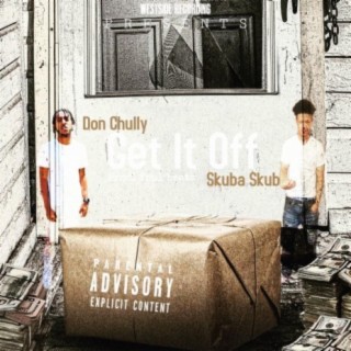 Get It Off (feat. Skuba Skub)