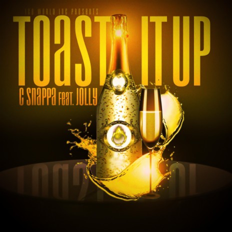 TOAST IT UP ft. Jolly | Boomplay Music