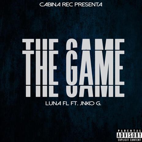 The Game ft. Luna FL | Boomplay Music