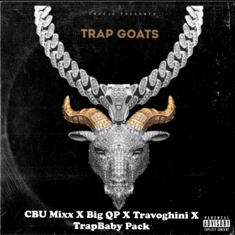 Trap Goats (feat. Big Qp, TrapBaby Pack & Travoghini) | Boomplay Music