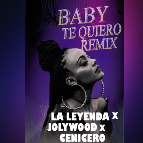 Baby te Quiero (feat. Cenicero) [Jolywood Remix] | Boomplay Music