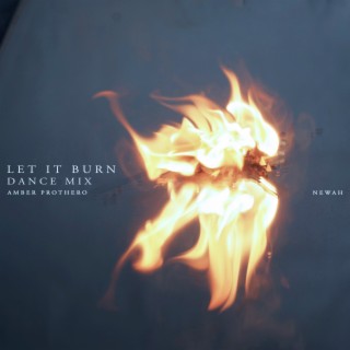 Let It Burn (Dance Mix)