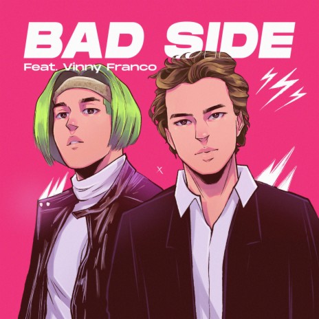 Bad Side (feat. Vinny Franco) | Boomplay Music