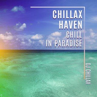Chillax Haven: Chill in Paradise, Keep Calm