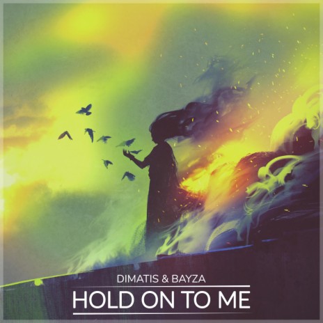 Hold On To Me ft. Bayza | Boomplay Music